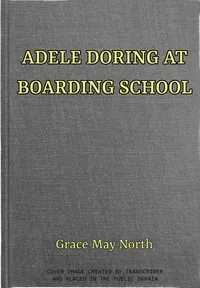 Adele Doring at Boarding School — Grace May North cover
