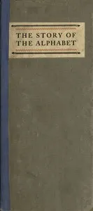 The Story of the Alphabet — Otto F. Ege cover