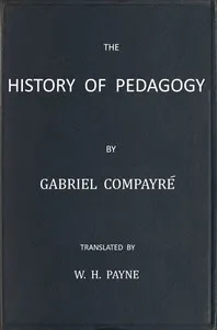 The History of Pedagogy — Gabriel Compayré cover