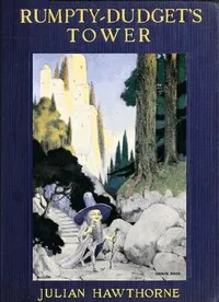 Rumpty-Dudget's Tower: A Fairy Tale — Julian Hawthorne cover