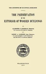 The Preservation of the Exterior of Wooden Buildings — Henry A. (Henry Alfred) Gardner cover
