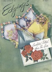 Edgings: crocheted, tatted, hair pin lace — American Thread Company cover