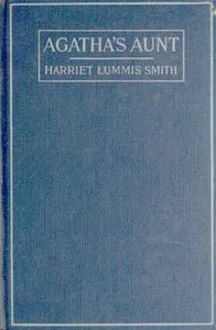 Agatha's Aunt — Harriet L. (Harriet Lummis) Smith cover