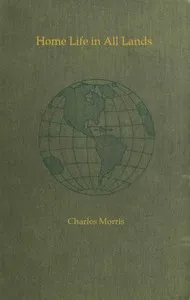Home Life in All Lands—Book III—Animal Friends and Helpers — Charles Morris cover