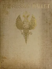The Russian Ballet — A. E. (Alfred Edwin) Johnson cover