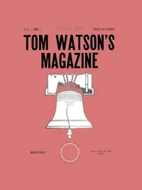 Tom Watson's Magazine, Vol. I, No. 1, March 1905 — Various cover