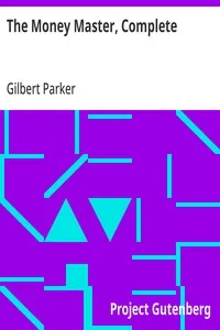 The Money Master, Complete — Gilbert Parker cover