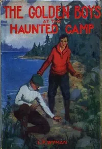 The Golden Boys at the Haunted Camp — L. P. (Levi Parker) Wyman cover