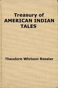 Treasury of American Indian Tales — Theodore Whitson Ressler cover