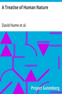 A Treatise of Human Nature: Being an Attempt to Introduce the Experimental Method Into Moral Subjects; and Dialogues Concerning Natural Religion — David Hume cover