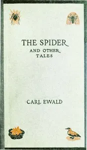 The Spider, and Other Tales — Carl Ewald cover