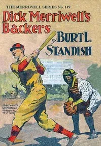 Dick Merriwell's Backers; Or, Well Worth Fighting For — Burt L. Standish cover