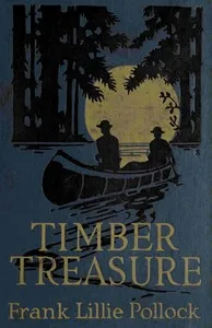 The Timber Treasure — Frank Lillie Pollock cover