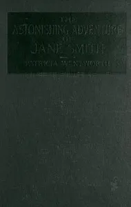 The Astonishing Adventure of Jane Smith — Patricia Wentworth cover