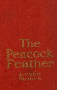 The Peacock Feather: A Romance — LM (Leslie Moore) cover