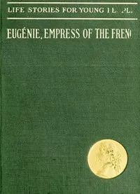 Eugenie, Empress of the French — Clara Tschudi cover