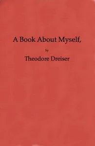 A Book About Myself — Theodore Dreiser cover