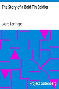 The Story of a Bold Tin Soldier — Laura Lee Hope cover