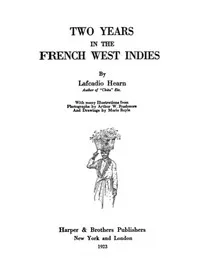 Two years in the French West Indies — Lafcadio Hearn cover