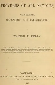 Proverbs of All Nations, Compared, Explained, and Illustrated cover