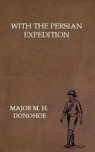 With the Persian Expedition — Martin Henry Donohoe cover
