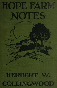Hope Farm Notes — Herbert W. (Herbert Winslow) Collingwood cover