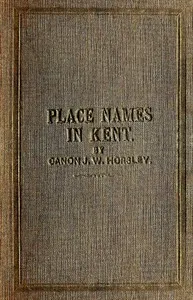 Place Names in Kent — J. W. (John William) Horsley cover