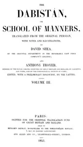 The Dabistán, or School of manners, Volume 3 (of 3): translated from the original Persian, with notes and illustrations — Anonymous cover