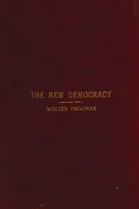 The New Democracy: A handbook for Democratic speakers and workers — Walter Vrooman cover