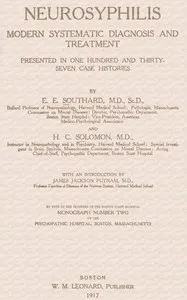 Neurosyphilis : $b Modern systematic diagnosis and treatment presented in one hundred and thirty-seven case histories — Elmer Ernest Southard cover