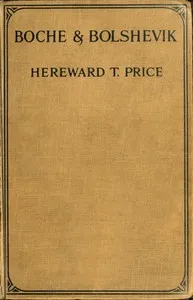 Boche and Bolshevik: Experiences of an Englishman in the German Army and in Russian Prisons — Hereward Thimbleby Price cover