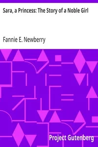 Sara, a Princess: The Story of a Noble Girl — Fannie E. (Fannie Ellsworth) Newberry cover