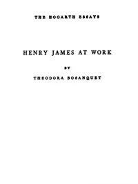 Henry James at Work — Theodora Bosanquet cover
