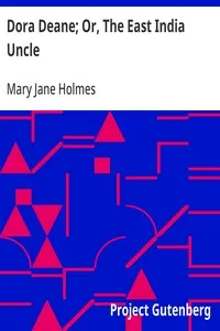 Dora Deane; Or, The East India Uncle — Mary Jane Holmes cover
