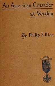 An American Crusader at Verdun — Philip Sidney Rice cover