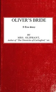 Oliver's Bride; A true Story — Mrs. (Margaret) Oliphant cover