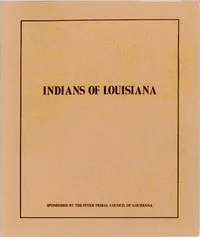 Indians of Louisiana — Inter-tribal Council of Louisiana cover