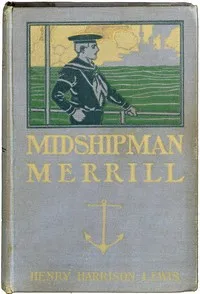 Midshipman Merrill — Henry Harrison Lewis cover