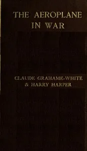 The Aeroplane in War — Claude Grahame-White cover
