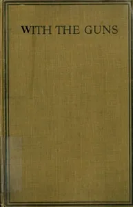 With the Guns — Cecil J. C. (Cecil John Charles) Street cover