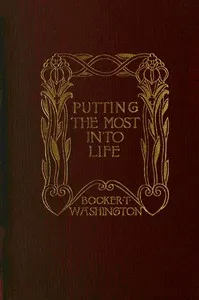 Putting the Most Into Life — Booker T. Washington cover