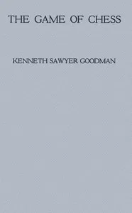The Game of Chess: A Play in One Act — Kenneth Sawyer Goodman cover