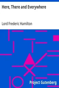 Here, There and Everywhere — Frederic, Lord Hamilton cover