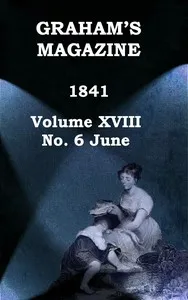 Graham's Magazine, Vol. XVIII, No. 6, June 1841 — Various cover