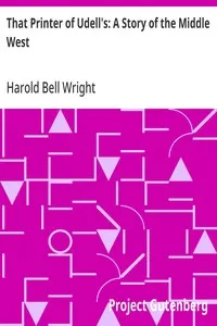 That Printer of Udell's: A Story of the Middle West — Harold Bell Wright cover