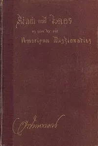 Siam and Laos, as Seen by Our American Missionaries — Anonymous cover