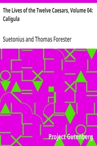 The Lives of the Twelve Caesars, Volume 04: Caligula — Suetonius cover
