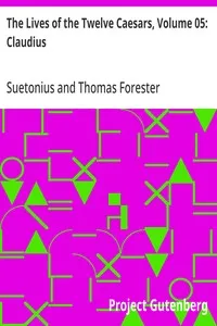 The Lives of the Twelve Caesars, Volume 05: Claudius — Suetonius cover