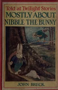 Mostly About Nibble the Bunny — John Breck cover