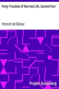 Petty Troubles of Married Life, Second Part — Honoré de Balzac cover